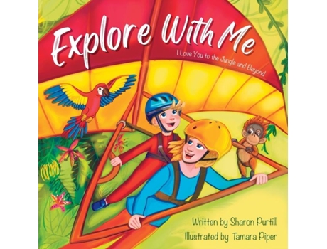 Livro Explore With Me I Love You to the Jungle and Beyond de Sharon Purtill (Inglês)