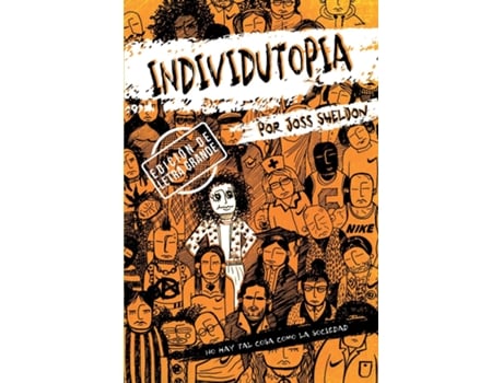 Livro INDIVIDUTOPIA Una novela ambientada en una distopía neoliberal EDICIÓN DE LETRA GRANDE de Joss Sheldon (Inglês)