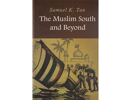 Livro Muslim South and Beyond de Samuel K Tan (Inglês)