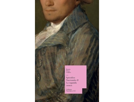 Livro Episodios nacionales II La segunda casaca de Benito Pérez Galdós (Espanhol - Capa Dura)