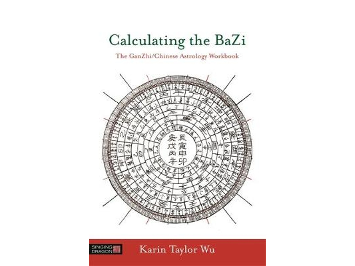 Livro Calculating the BaZi de Karin Taylor Wu (Inglês)
