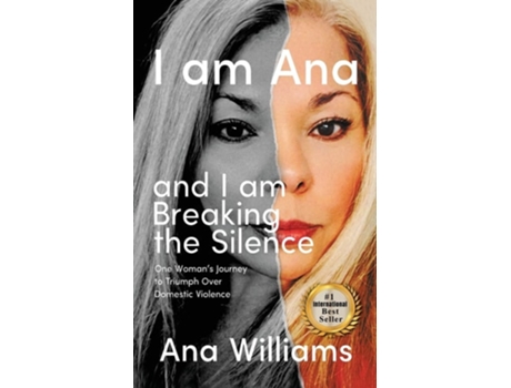 Livro I Am Ana And I Am Breaking The Silence De Ana Williams (inglês)
