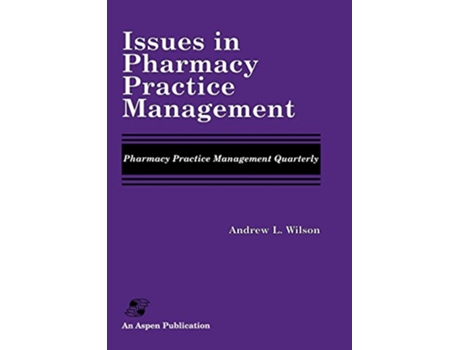 Livro Issues in Pharmacy Practice Management de Andrew Wilson (Inglês)