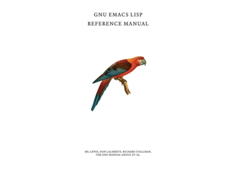 Livro Gnu Emacs Lisp Reference Manual De Bil Lewis, Dan Laliberte Et Al. (inglês - Capa Dura)