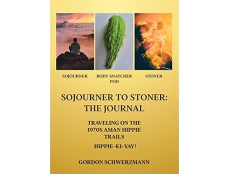 Livro Sojourner to Stoner The Journal de Gordon Schwerzmann (Inglês - Capa Dura)