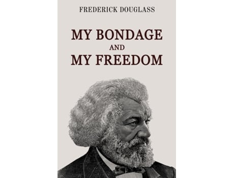Livro My Bondage and My Freedom de Frederick Douglass (Inglês)