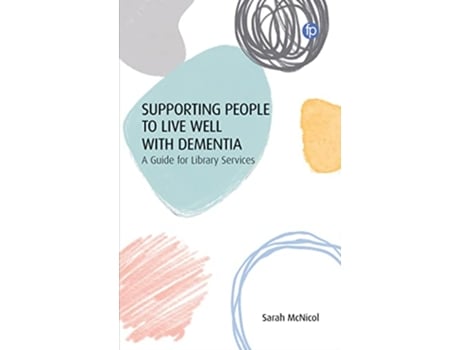 Livro Supporting People to Live Well with Dementia de Sarah Mcnicol (Inglês)