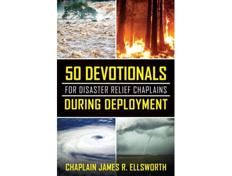 Livro 50 Devotionals For Disaster Relief Chaplains During Deployment De Ellsworth, Chaplain James Et Al. (inglês)