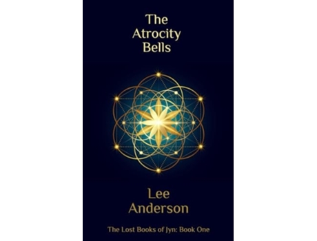 Livro The Atrocity Bells The Lost Books of Jyn, Book One de Lee Anderson (Inglês)