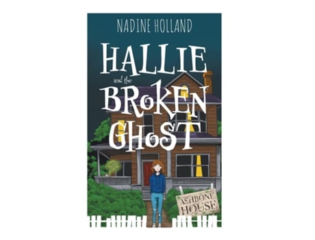 Livro Hallie and the Broken Ghost de Nadine Holland (Inglês)