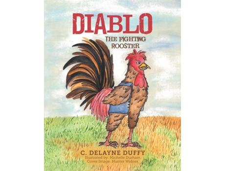 Livro Diablo The Fighting Rooster de C DeLayne Duffy (Inglês)