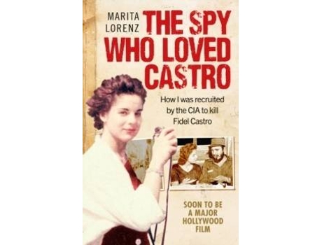 Livro The Spy Who Loved Castro de Marita Lorenz