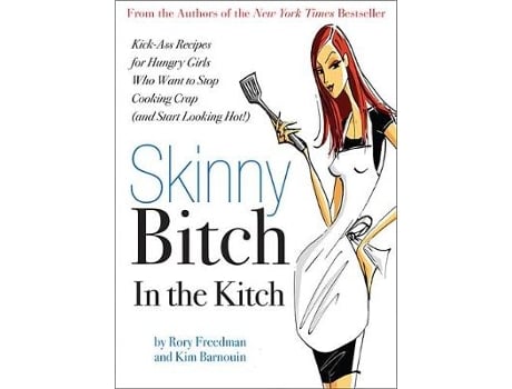 Livro skinny bitch in the kitch de kim barnouin,rory freedman (inglês)