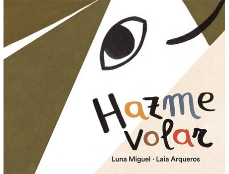 Livro HAZME VOLAR de Luna Arqueros Laia Miguel