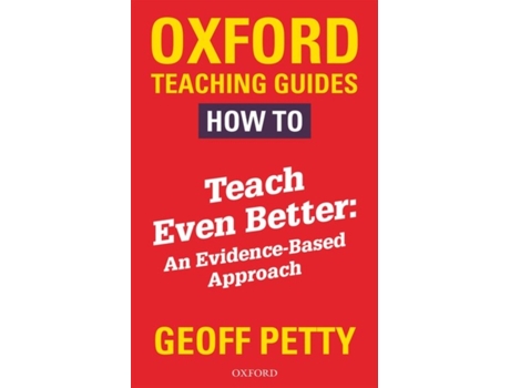 Livro how to teach even better: an evidence-based approach de geoff petty (inglês)