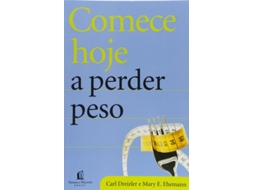 Livro Comece Hoje A Perder Peso - Edicao Economica De Carl Dreizler (português Do Brasil)