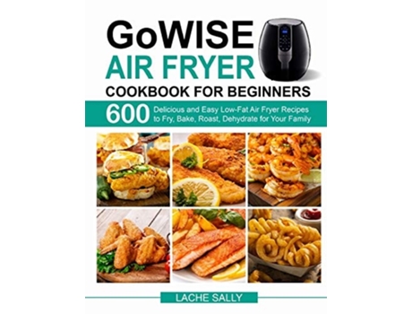 Livro Gowise Air Fryer Cookbook For Beginners De Lache Sally (inglês)