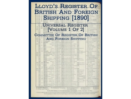 Livro Lloyds Register of British and Foreign Shipping 1890 Universal Register Volume 1 of 2 de Committee of Register (Inglês - Capa Dura)
