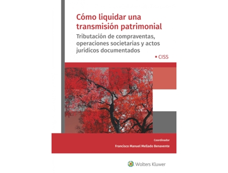 Livro Cómo Liquidar Una Transmisión Patrimonial de Francisco Manuel Mellado Benavente (Espanhol)