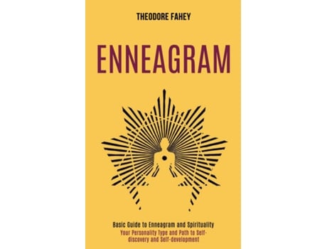 Livro Enneagram Your Personality Type And Path To Self-discovery And Self-development De Theodore Fahey (inglês)