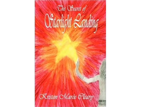Livro The Secret of Starlight Landing Kristen Marée Cleary (Inglês)