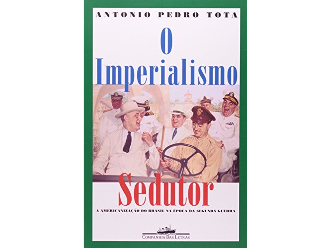 Livro Imperialismo Sedutor, O de AntôNio Pedro Tota (Português)