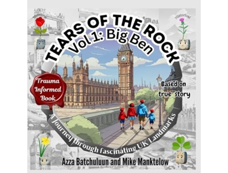 Livro Tears of The Rock - Volume 1 A Journey Through Fascinating UK Landmarks de Mrs Azza Batchuluun e Mr Mike Manktelow (Inglês)