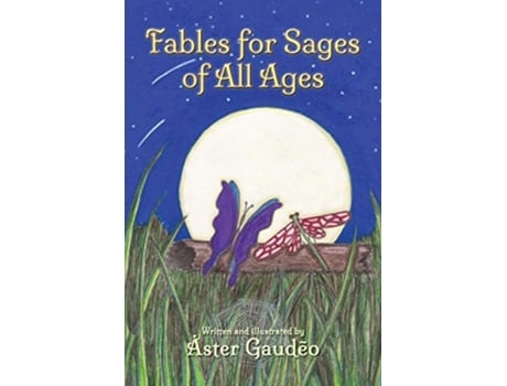 Livro Fables For Sages Of All Ages De Åster Gaudeo (inglês)