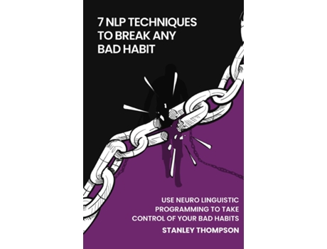 Livro 7 Nlp Techniques To Break Any Bad Habits De Stanley Thompson (inglês)