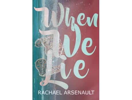 Livro When We Lie De Rachael Arsenault (inglês)