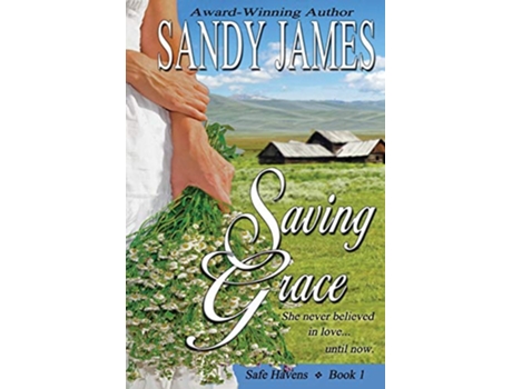 Livro Saving Grace Safe Havens de Sandy James (Inglês)