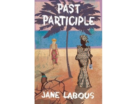 Livro Past Participle De Jane Labous (inglês)