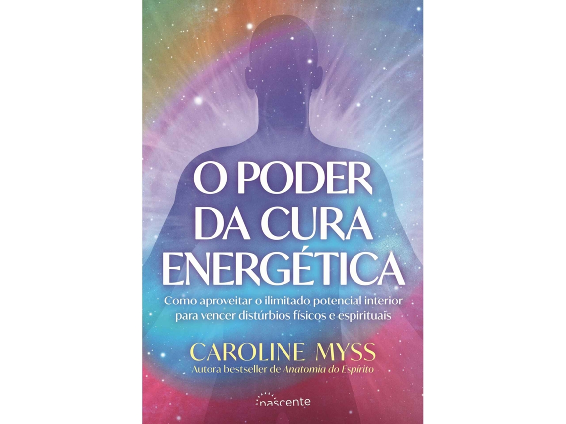 Livro O Poder Da Cura Energética de Caroline Myss (Português)