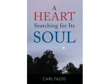 Livro A Heart Searching For Its Soul De Carl Fazio (inglês)