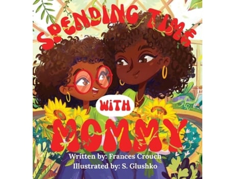 Livro Spending Time With Mommy de Frances Crouch (Inglês)
