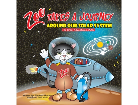 Livro Zoe Takes A Journey Around Our Solar System De Bustos, Thomas Et Al. (inglês)