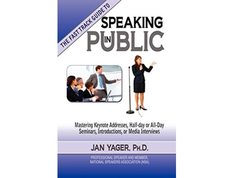 Livro The Fast Track Guide to Speaking in Public de Jan Yager Phd (Inglês)