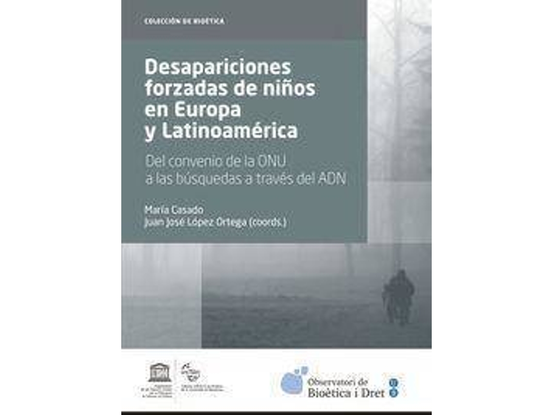 Livro Desapariciones Forzadas de Nianos En Europa y Latinoamaerica del Convenio de La Onu a Las Bausquedas a Travaes del Adn de Other Maraia Casado Gonzaalez (Espanhol)