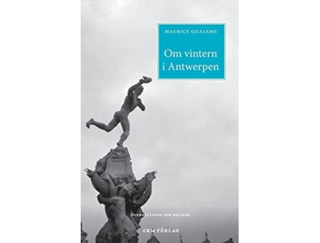Livro Om Vintern I Antwerpen De Maurice Gilliams (sueco)