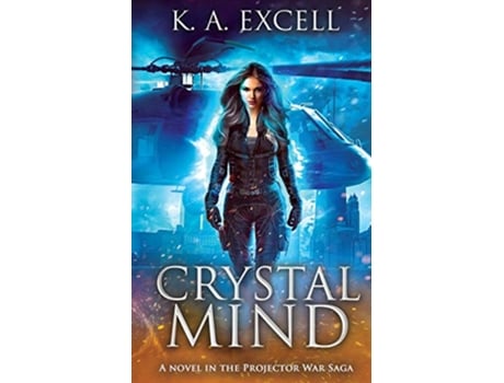 Livro Crystal Mind 1 Projector War Saga de K A Excell (Inglês)