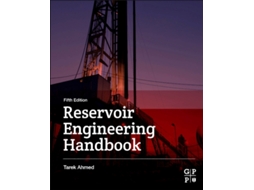 Livro Reservoir Engineering Handbook de Tarek Ahmed (Inglês - Capa Dura)