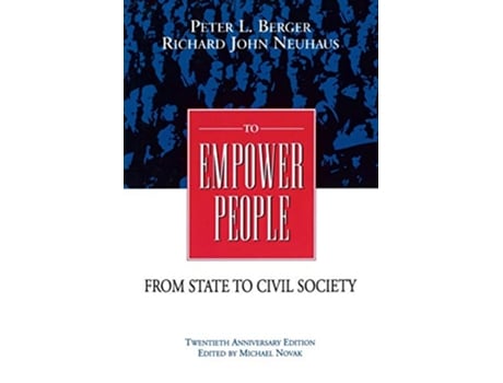 Livro To Empower People The Debate That Is Changing America and the World de Peter L Berger (Inglês)