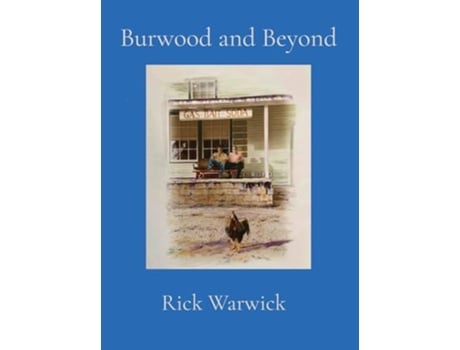 Livro Burwood and Beyond de Rick Warwick (Inglês - Capa Dura)
