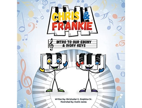 Livro Chris Frankie Intro To Our Ebony Ivory Keys de Christopher Emmanuel Singleton (Inglês)