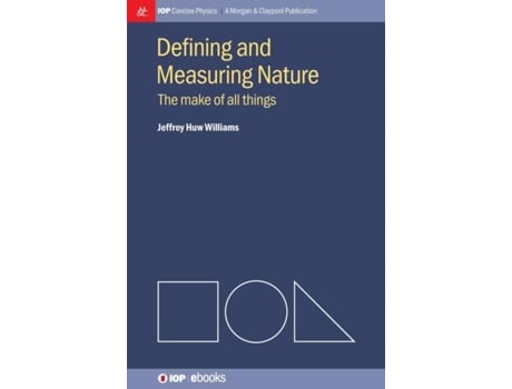 Livro Defining And Measuring Nature The Make Of All Things De Jeffrey Huw Williams (inglês)