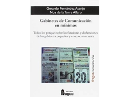 Livro Gabinetes de comunicación en mínimos todos los porqués sobre las funciones y disfunciones de los gabinetes pequeños y con pocos recursos de Gerardo Fernández Asenjo e Noa De La Torre Alfaro (Espanhol)