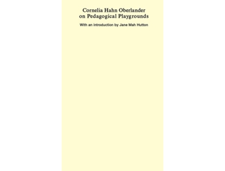 Livro Cornelia Hahn Oberlander on Pedagogical Playgrounds de Cornelia Hahn Oberlander (Inglês)