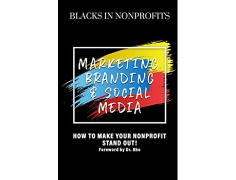 Livro Marketing Branding Social Media de Dr Rhonika Thomas Whit Devereaux Rochelle Edrington Terrence Green Jr Karen KJ Johnson (Inglês)