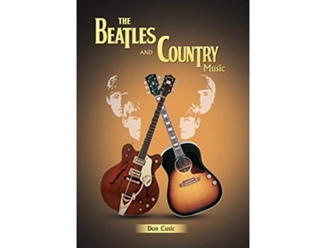 Livro The Beatles and Country Music de Don Cusic (Inglês)