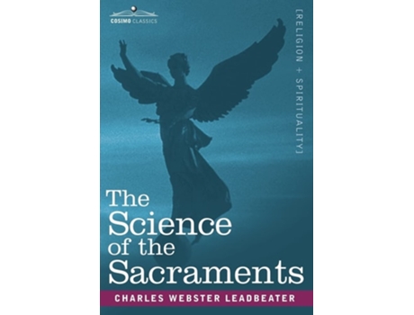 Livro The Science Of The Sacraments De Charles Webster Leadbeater (inglês - Capa Dura)